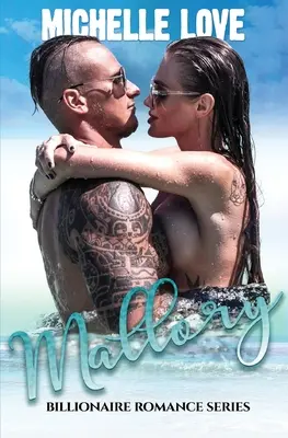 Mallory: Série miliardářských romancí - Mallory: Billionaire Romance Series