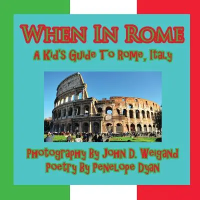 Když v Římě, dětský průvodce po Římě - When in Rome, a Kid's Guide to Rome