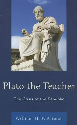 Učitel Platón: Krize republiky - Plato the Teacher: The Crisis of the Republic