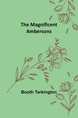 Velkolepí Ambersonovi - The Magnificent Ambersons