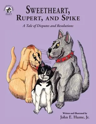 Srdíčko, Rupert a Spike: Příběh o sporech a jejich řešení: Rupert a Spartek: Příběh o sporech a jejich řešeních - Sweetheart, Rupert, and Spike: A Tale of Disputes and Resolutions