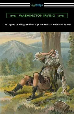Legenda o Ospalé díře, Rip Van Winkle a jiné příběhy (s úvodem Charlese Addisona Dawsona) - The Legend of Sleepy Hollow, Rip Van Winkle, and Other Stories (with an Introduction by Charles Addison Dawson)