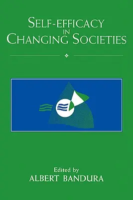 Sebeúčinnost v měnících se společnostech - Self-Efficacy in Changing Societies