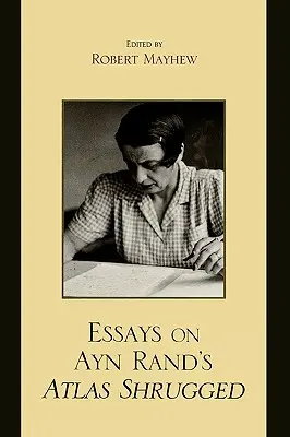 Eseje o knize Atlas Shrugged od Ayn Randové - Essays on Ayn Rand's Atlas Shrugged