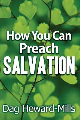 Jak můžete kázat o spáse - How You Can Preach Salvation