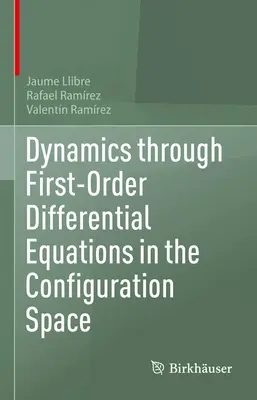 Dynamika pomocí diferenciálních rovnic prvního řádu v konfiguračním prostoru - Dynamics Through First-Order Differential Equations in the Configuration Space