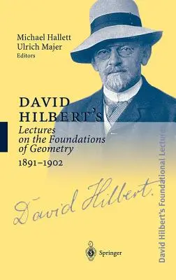 Přednášky Davida Hilberta o základech geometrie 1891-1902 - David Hilbert's Lectures on the Foundations of Geometry 1891-1902