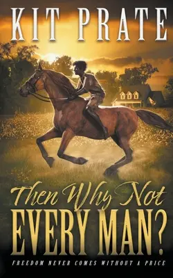 Tak proč ne každý člověk? - Then Why Not Every Man?