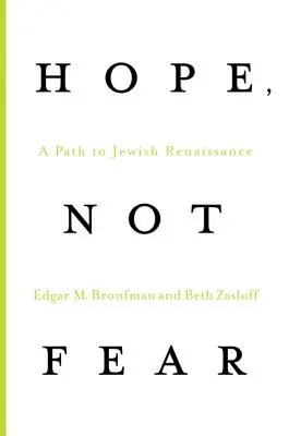 Naděje, ne strach: Cesta k židovské renesanci - Hope, Not Fear: A Path to Jewish Renaissance