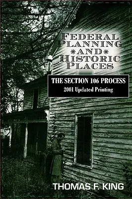 Federální plánování a historická místa: Proces podle oddílu 106 - Federal Planning and Historic Places: The Section 106 Process
