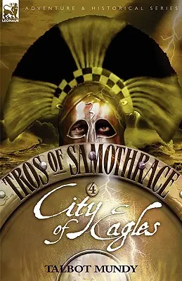 Tros ze Samothrákie 4: Město orlů - Tros of Samothrace 4: City of the Eagles