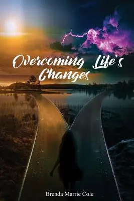 Překonávání životních změn - Overcoming Life's Changes
