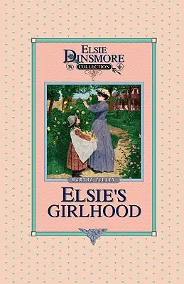 Elsie's Girlhood, kniha 3 - Elsie's Girlhood, Book 3