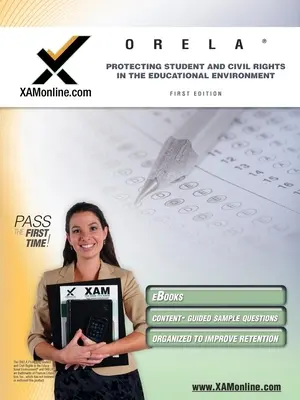 Orela Ochrana studentů a občanských práv ve vzdělávacím prostředí Příručka pro přípravu na test certifikace učitelů Study Guide - Orela Protecting Students and Civil Rights in the Educational Environment Teacher Certification Test Prep Study Guide