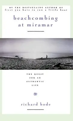 Beachcombing na Miramaru: Hledání autentického života - Beachcombing at Miramar: The Quest for an Authentic Life