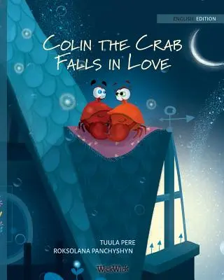 Krab Colin se zamiluje - Colin the Crab Falls in Love
