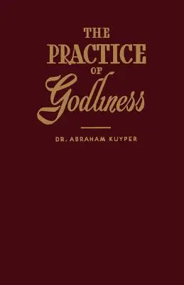 Praxe zbožnosti - The Practice of Godliness