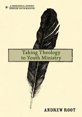 Teologie ve službě mládeži - Taking Theology to Youth Ministry