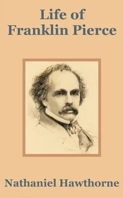 Život Franklina Pierce - Life of Franklin Pierce