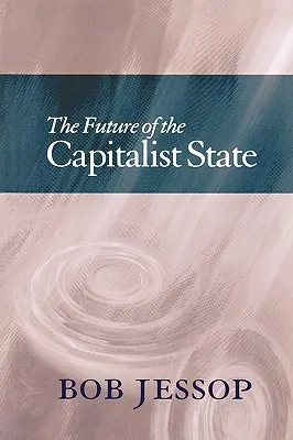 Budoucnost kapitalistického státu - The Future of the Capitalist State