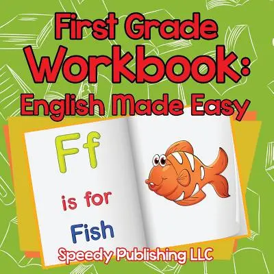 Pracovní sešit pro první třídu: English Made Easy - First Grade Workbook: English Made Easy