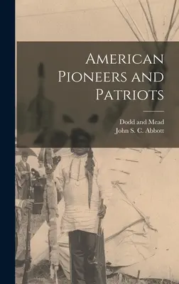 Američtí průkopníci a vlastenci - American Pioneers and Patriots