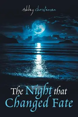 Noc, která změnila osud - The Night That Changed Fate