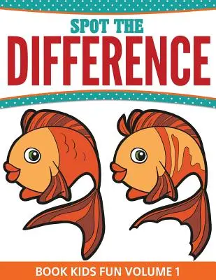 Dětská knížka Spot The Difference (Najdi rozdíl) - Spot The Difference Book Kids Fun