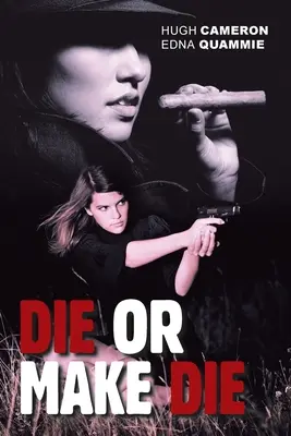 Zemřít nebo nechat zemřít - Die or Make Die