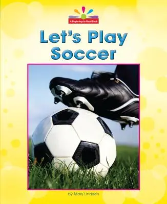 Pojďme si zahrát fotbal - Let's Play Soccer