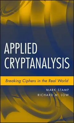 Aplikovaná kryptoanalýza: Prolomení šifry v reálném světě - Applied Cryptanalysis: Breaking Ciphers in the Real World