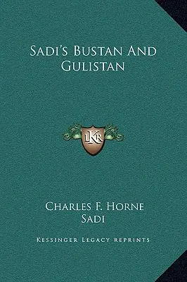 Sádího Bustán a Gulistán - Sadi's Bustan And Gulistan