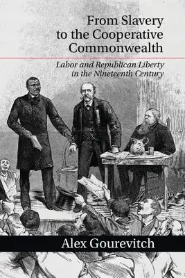 Od otroctví k družstevnímu společenství - From Slavery to the Cooperative Commonwealth