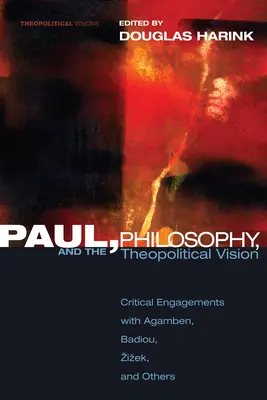 Pavel, filozofie a teopolitická vize - Paul, Philosophy, and the Theopolitical Vision