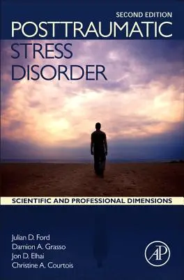 Posttraumatická stresová porucha: Vědecké a odborné rozměry - Posttraumatic Stress Disorder: Scientific and Professional Dimensions