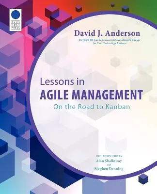 Lekce agilního řízení: Na cestě ke Kanbanu: lekce z agilního managementu: Cesta ke Kanbanu - Lessons in Agile Management: On the Road to Kanban