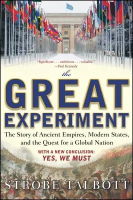 Velký experiment: Příběh starověkých říší, moderních států a snahy o vytvoření globálního národa - The Great Experiment: The Story of Ancient Empires, Modern States, and the Quest for a Global Nation