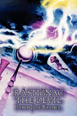 Rastignac ďábel by Philip Jose Farmer, Science, Fantasy, Dobrodružný - Rastignac the Devil by Philip Jose Farmer, Science, Fantasy, Adventure