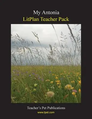Balíček pro učitele Litplan: Moje Antonie - Litplan Teacher Pack: My Antonia