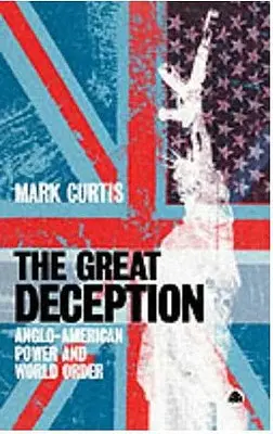 Velký podvod: Angloamerická moc a světový řád - The Great Deception: Anglo-American Power And World Order