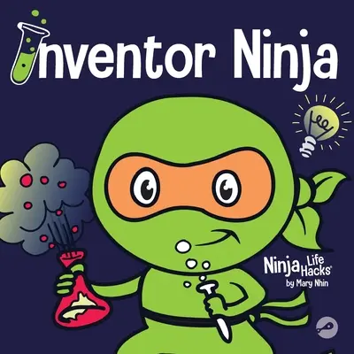 Vynálezce Ninja: Dětská kniha o kreativitě a o tom, kde se berou nápady - Inventor Ninja: A Children's Book About Creativity and Where Ideas Come From