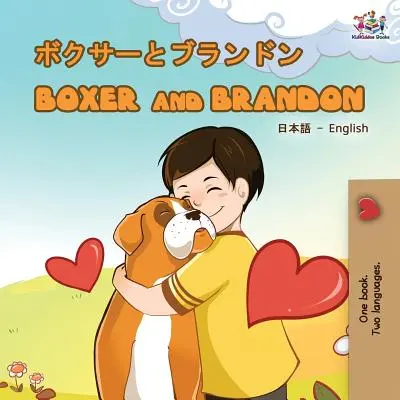 Boxer a Brandon (Japonsko-anglická dvojjazyčná kniha) - Boxer and Brandon (Japanese English Bilingual Book)