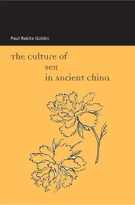 Kultura sexu ve starověké Číně - The Culture of Sex in Ancient China