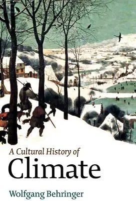 Kulturní dějiny klimatu - A Cultural History of Climate