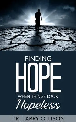 Hledání naděje, když věci vypadají beznadějně - Finding Hope When Things Look Hopeless