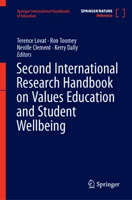 Druhá mezinárodní výzkumná příručka o výchově k hodnotám a pohodě studentů (Second International Research Handbook on Values Education and Student Wellbeing) - Second International Research Handbook on Values Education and Student Wellbeing