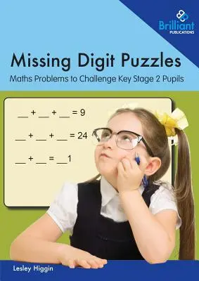 Hádanky s chybějícími číslicemi: Matematické úlohy pro žáky 2. stupně základní školy. - Missing Digit Puzzles: Maths Problems to Challenge Key Stage 2 Pupils