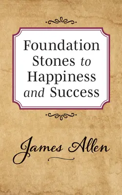 Základní kameny ke štěstí a úspěchu - Foundation Stones to Happiness and Success