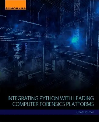 Integrace jazyka Python s předními platformami pro počítačovou forenzní analýzu - Integrating Python with Leading Computer Forensics Platforms
