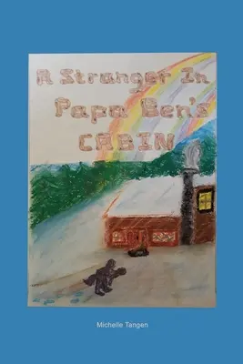 Cizinec v chatě papá Bena - A Stranger In Papa Ben's Cabin
